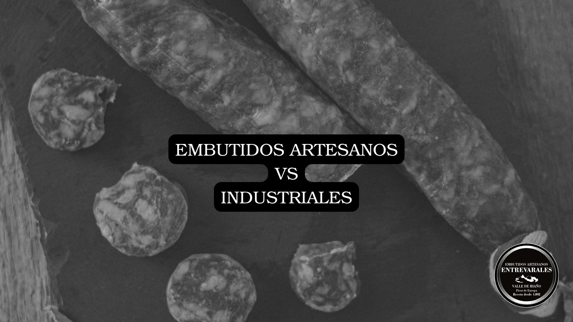 embutidos artesanales contra industriales